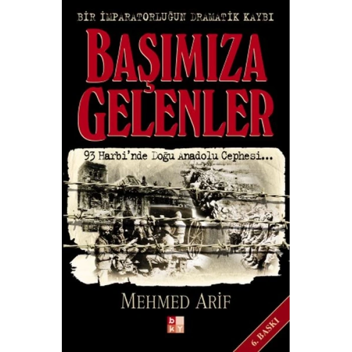 Başımıza Gelenler - Bir İmparatorluğun Dramatik Kaybı