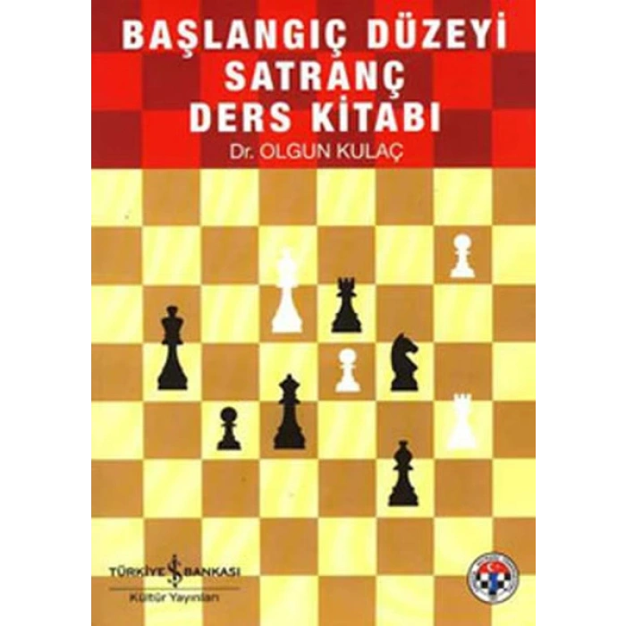 Başlangıç Düzeyi Satranç Kaynak Kitabı
