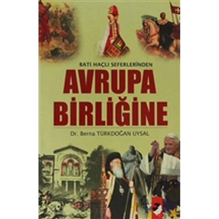 Batı Haçlı Seferlerinden Avrupa Birliğine