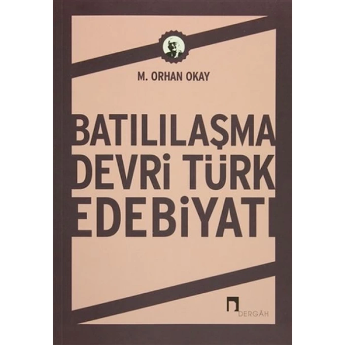 Batılılaşma Devri Türk Edebiyatı