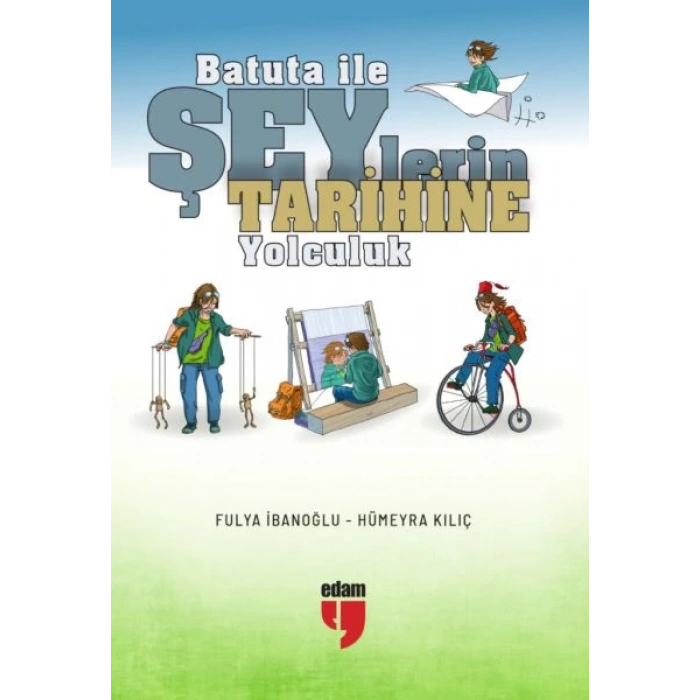 Batuta ile Şeylerin Tarihine Yolculuk