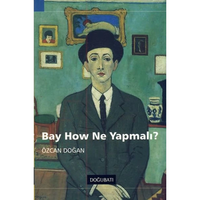 Bay How Ne Yapmalı?