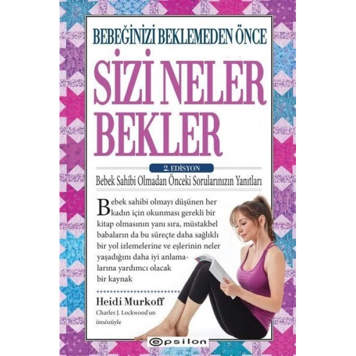 Bebeğinizi Beklemeden Önce Sizi Neler Bekler - 2. Edisyon