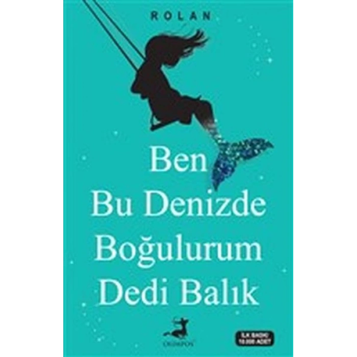 Ben Bu Denizde Boğulurum Dedi Balık