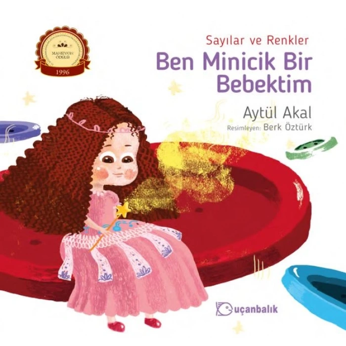 Ben Minicik Bir Bebektim - Sayılar ve Renkler