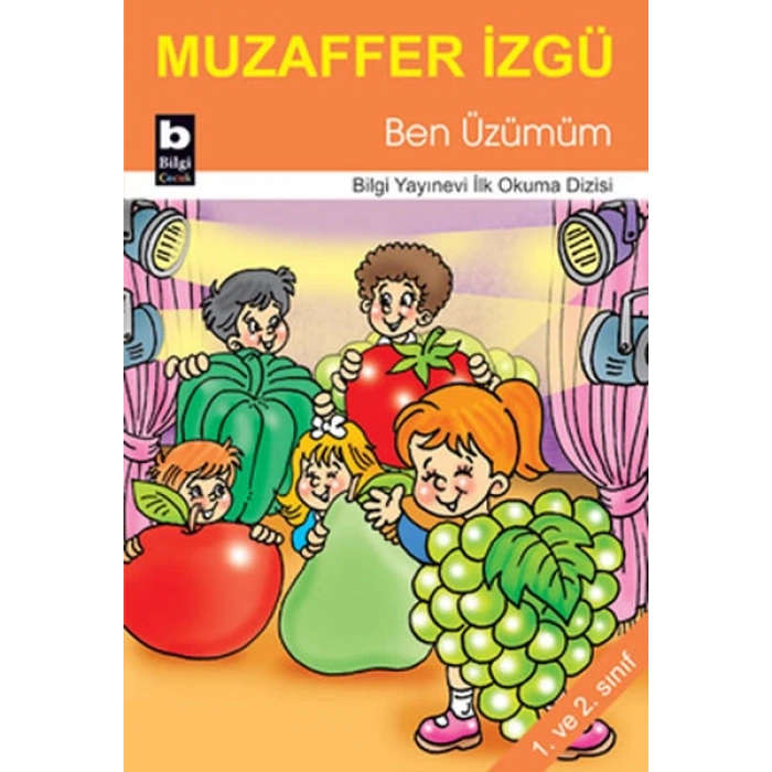 Ben Üzümüm / İlk Okuma Dizisi