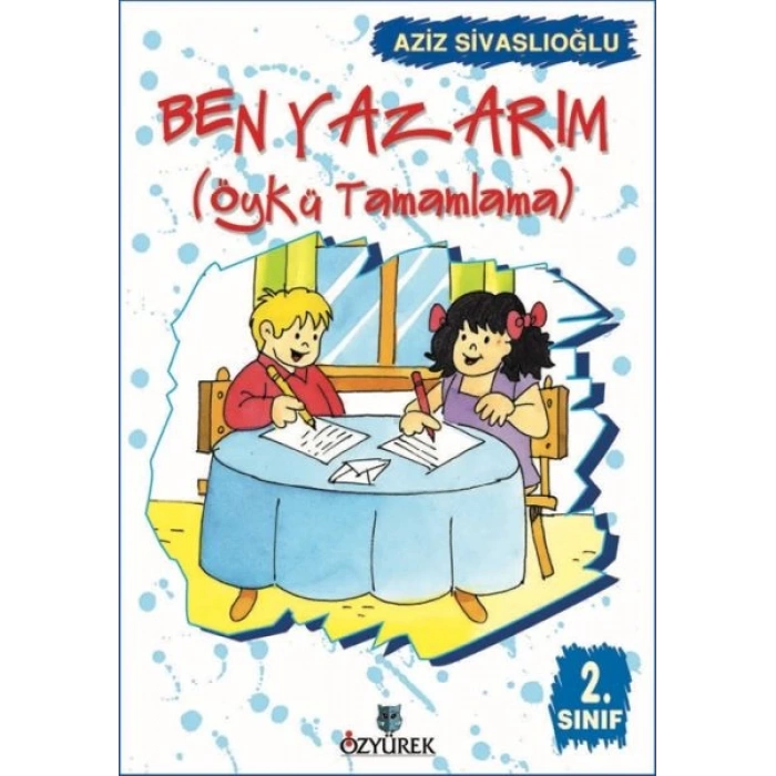 Ben Yazarım (Öykü Tamamlama) 2. Sınıf