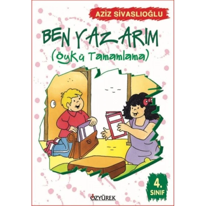 Ben Yazarım (Öykü Tamamlama) 4. Sınıf
