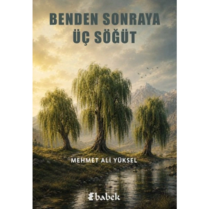 Benden Sonraya Üç Söğüt