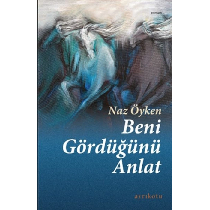 Beni Gördüğünü Anlat