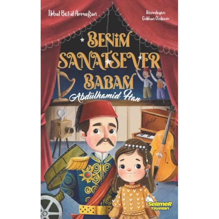 Benim Sanatsever Babam Abdülhamid Han