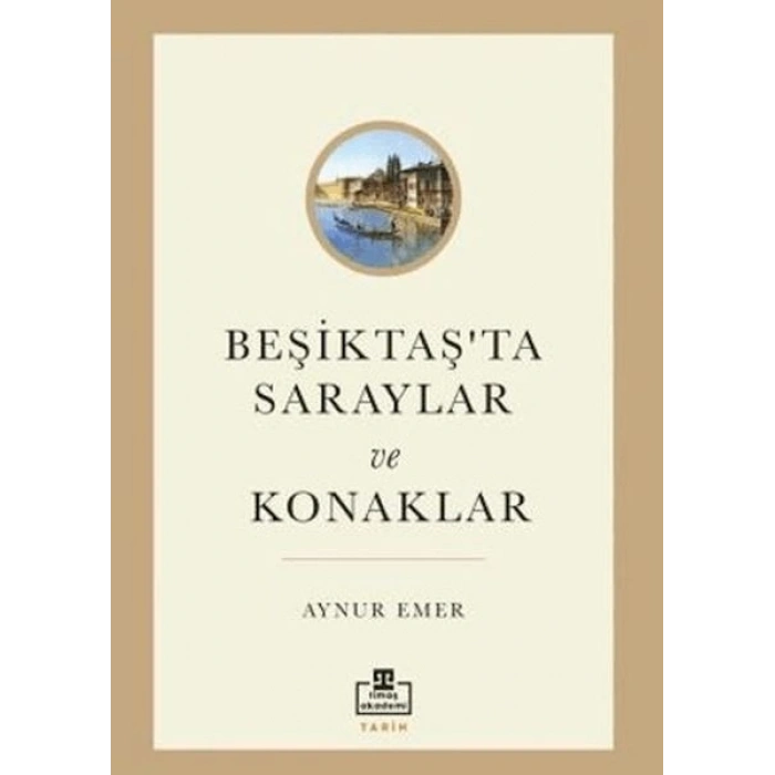 Beşiktaş’ta Saraylar ve Konaklar