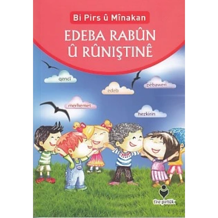 Bi Pirs u Minakan - Edeba Rabun U Runıştıne (Kürtçe)