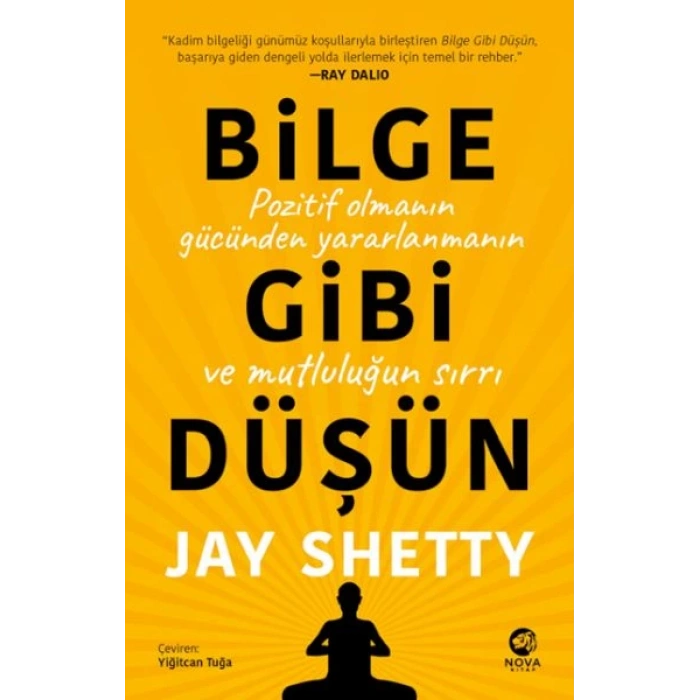 Bilge Gibi Düşün: Pozitif Olmanın Gücünden Yararlanmanın ve Mutluluğun Sırrı