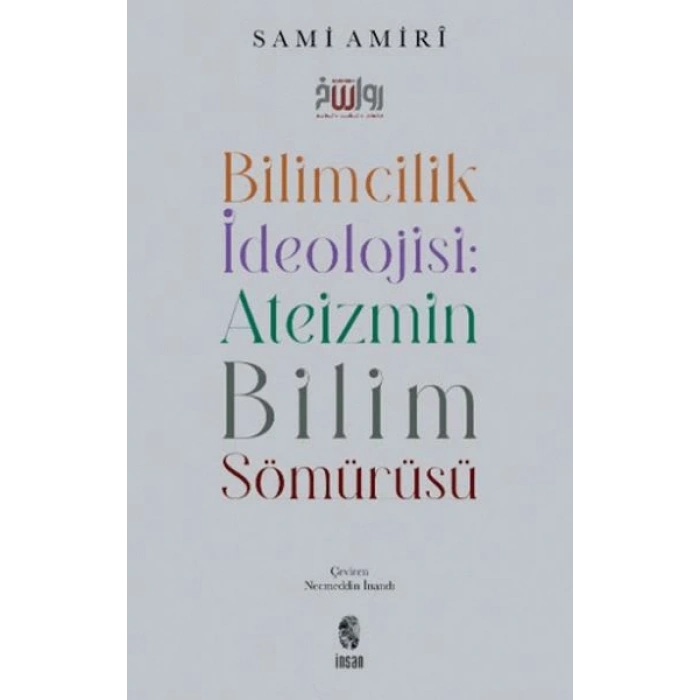 Bilimcilik İdeolojisi Ateizmin Bilim Sömürüsü