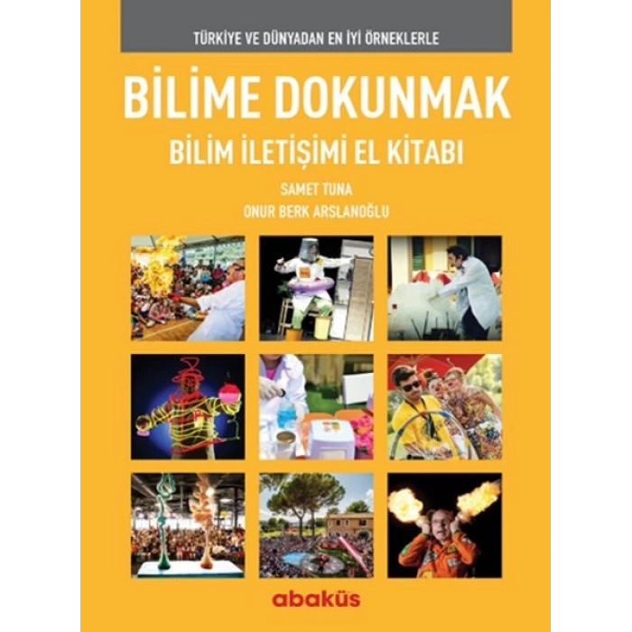 Bilime Dokunmak Bilim İletişimi El Kitabı