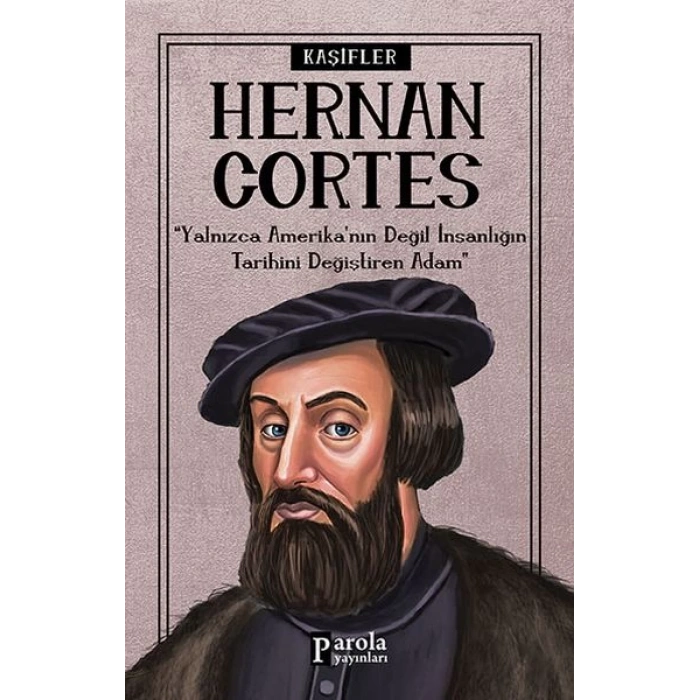 Bilime Yön Verenler: Hernan Cortes