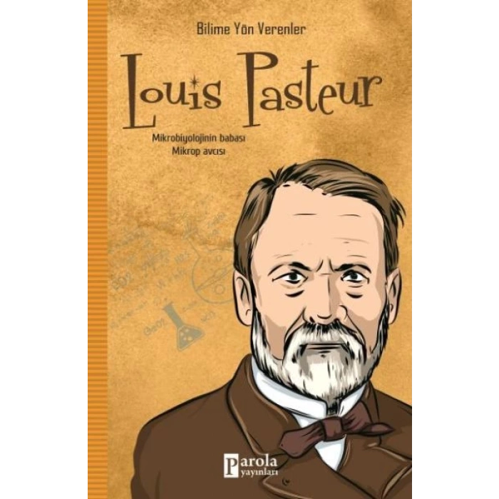 Bilime Yön Verenler: Louis Pasteur