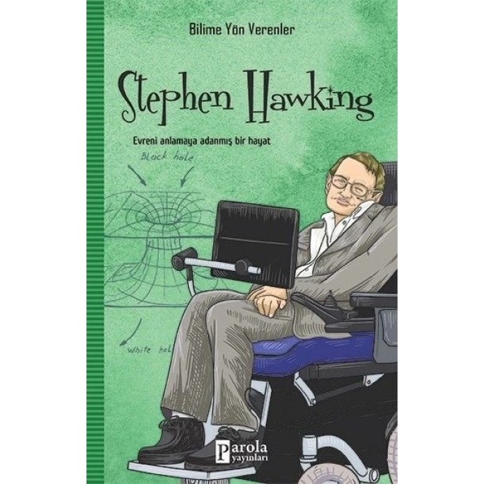 Bilime Yön Verenler: Stephan Hawking