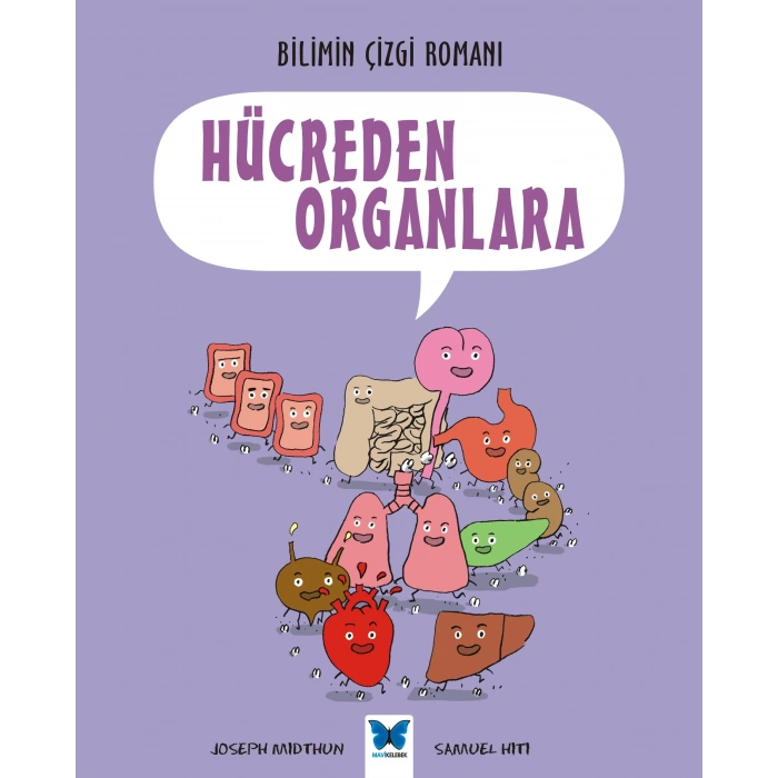 Bilimin Çizgi Romanı - Hücreden Organlara