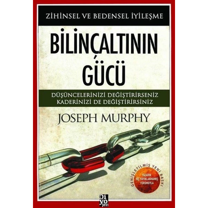 Bilinçaltının Gücü - Zihinsel ve Bedensel İyileşme