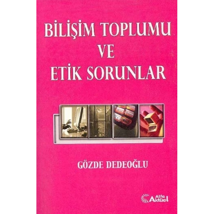 Bilişim Toplumu ve Etik Sorunlar