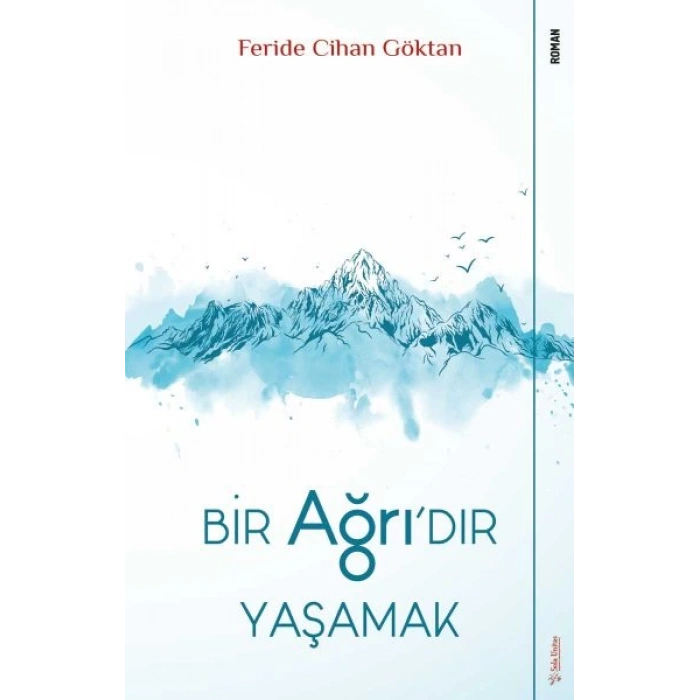 Bir Ağrı’dır Yaşamak