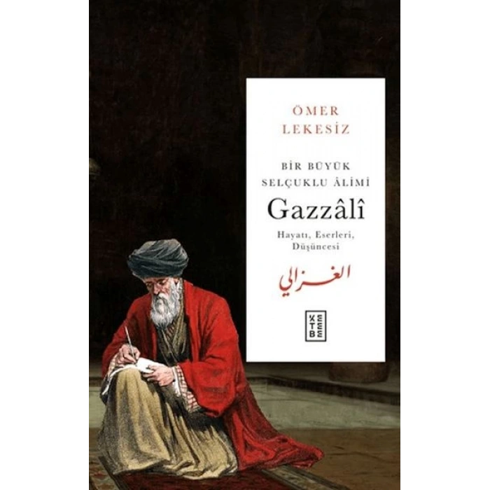 Bir Büyük Selçuklu Alimi: Gazzali