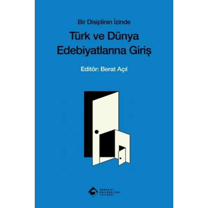 Bir Disiplinin İzinde Türk ve Dünya Edebiyatına Giriş