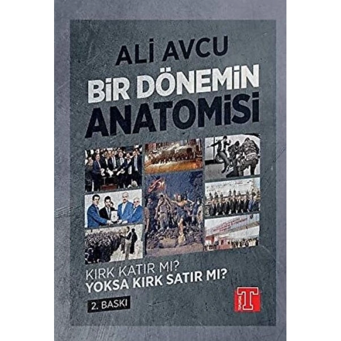 Bir Dönemin Anatomisi - Kırk Katır mı? Yoksa Kırk Satır mı?