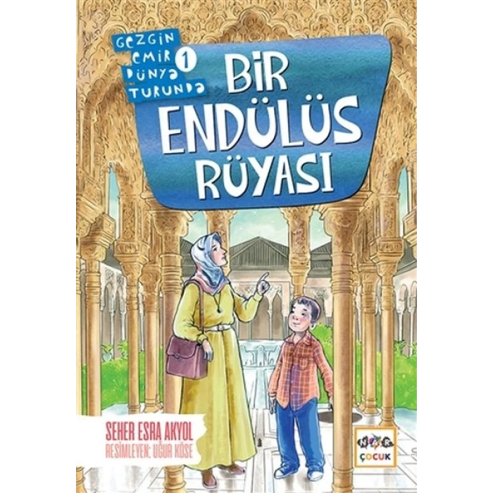 Bir Endülüs Rüyası - Gezgin Emir Dünya Turunda 1