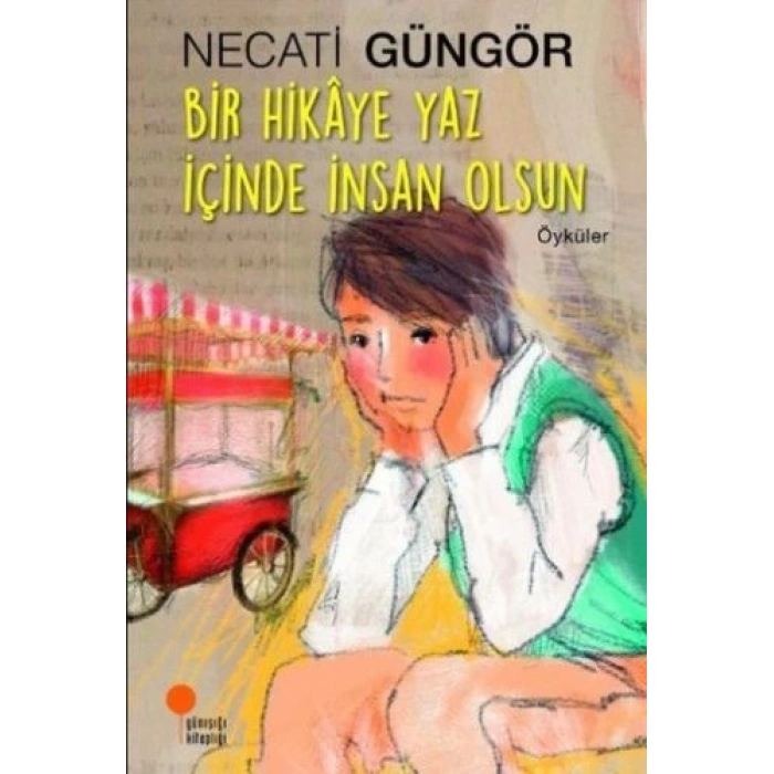 Bir Hikaye Yaz İçinde İnsan Olsun