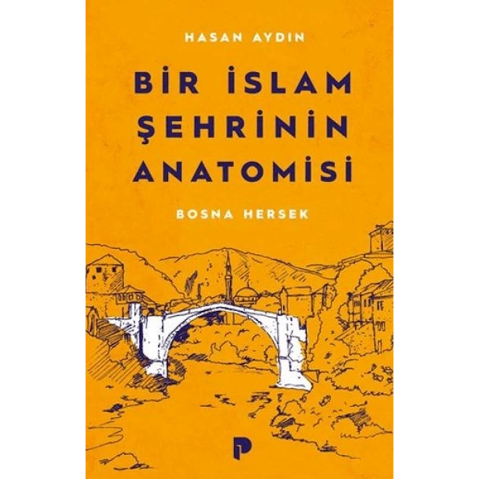 Bir İslam Şehrinin Anatomisi Bosna Hersek