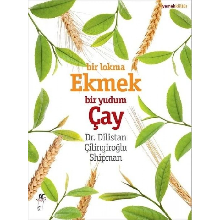 Bir Lokma Ekmek Bir Yudum Çay