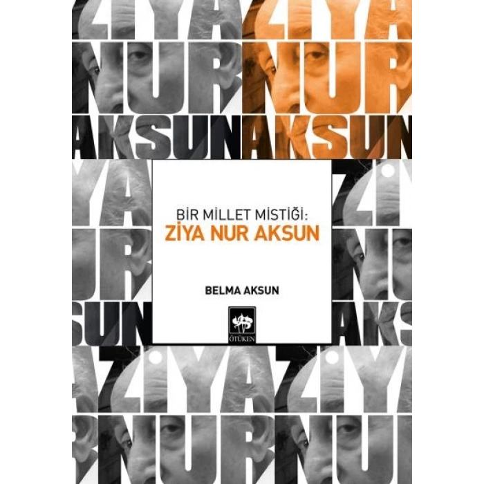 Bir Millet Mistiği: Ziya Nur Aksun