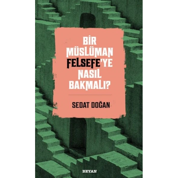 Bir Müslüman Felsefe’ye Nasıl Bakmalı?