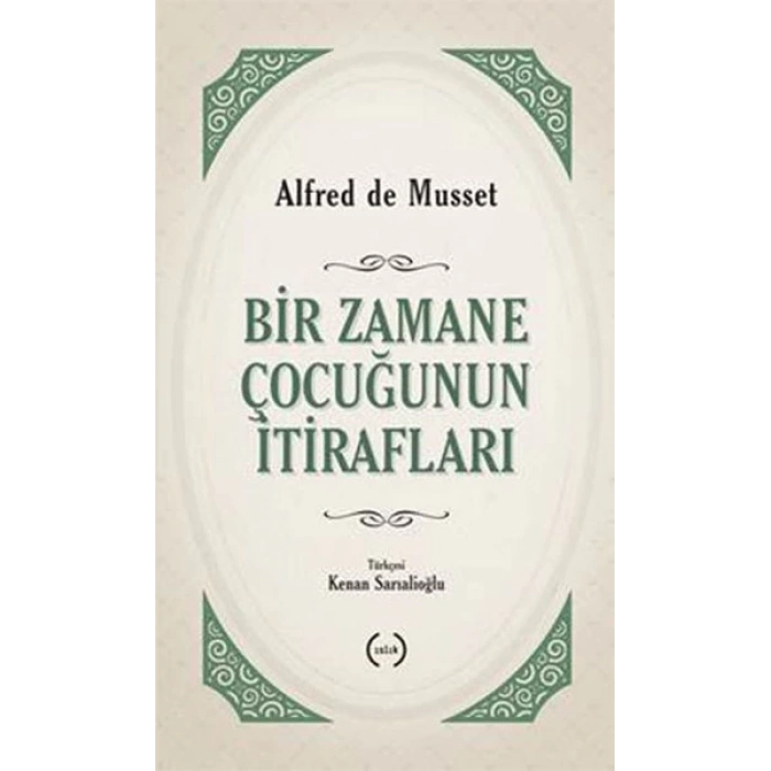 Bir Zamane Çocuğunun İtirafları