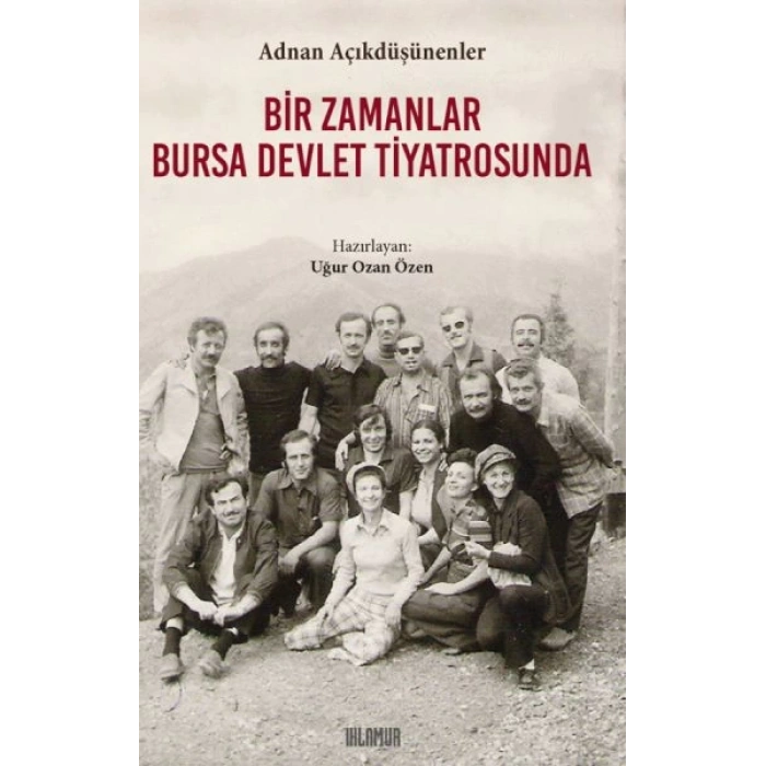Bir Zamanlar Bursa Devlet Tiyatrosunda