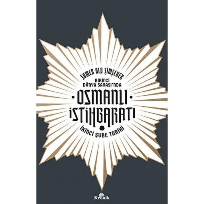 Birinci Dünya Savaşı’nda Osmanlı İstihbaratı