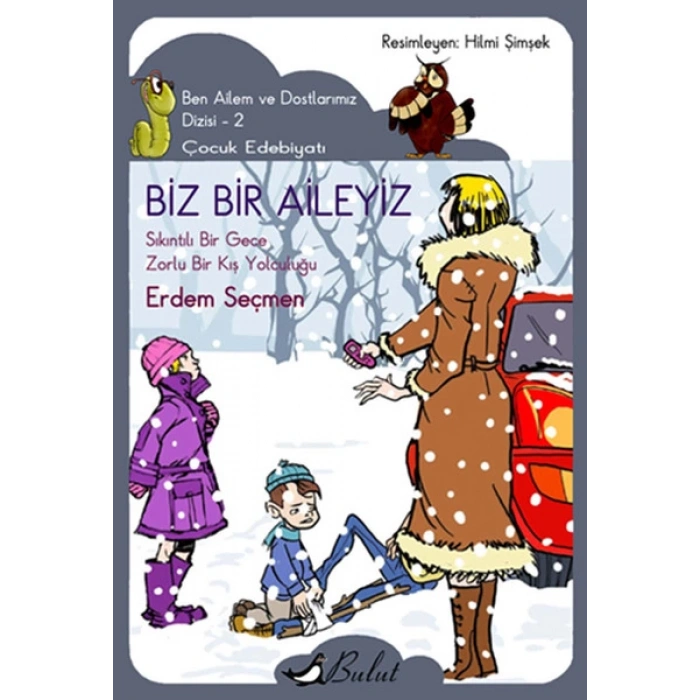 Biz Bir Aileyiz  Ben Ailem ve Dostlarımız Dizisi - 2