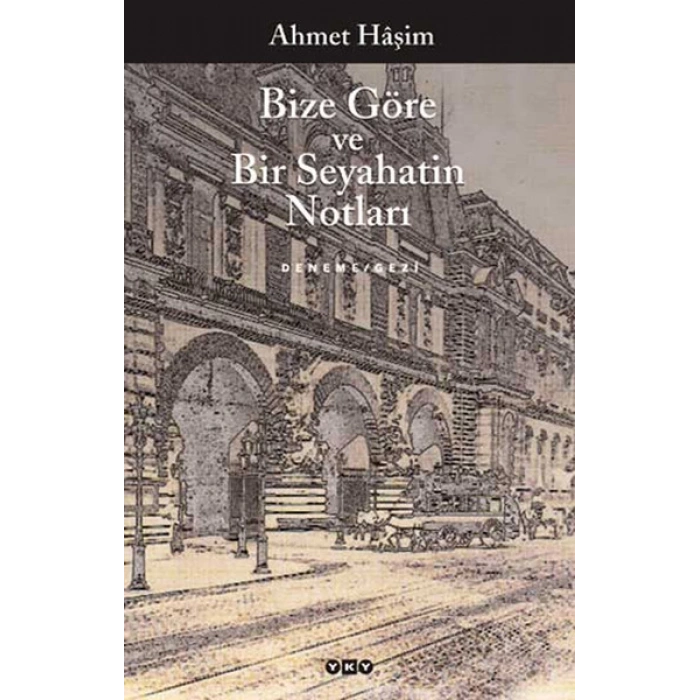 Bize Göre ve Bir Seyahatin Notları