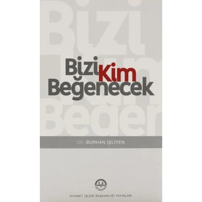 Bizi Kim Beğenecek