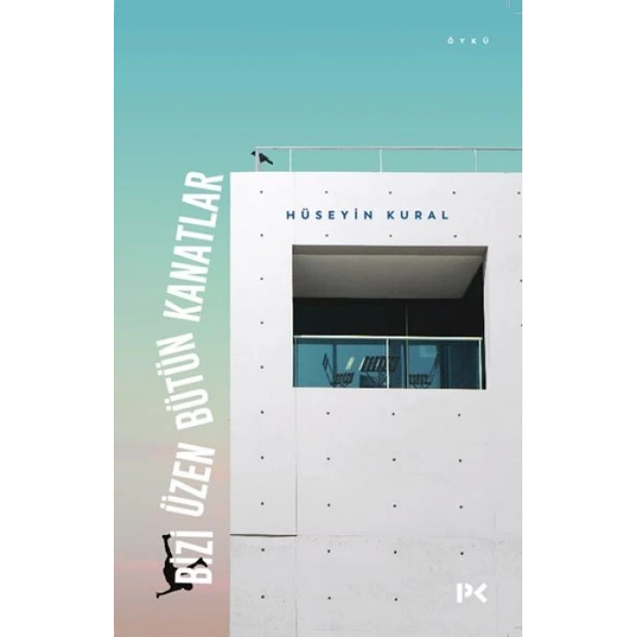 Bizi Üzen Bütün Kanatlar