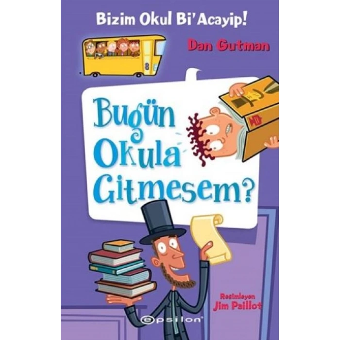 Bizim Okul Bi Acayip! 08 - Bugün Okula Gitmesem? (Ciltli)