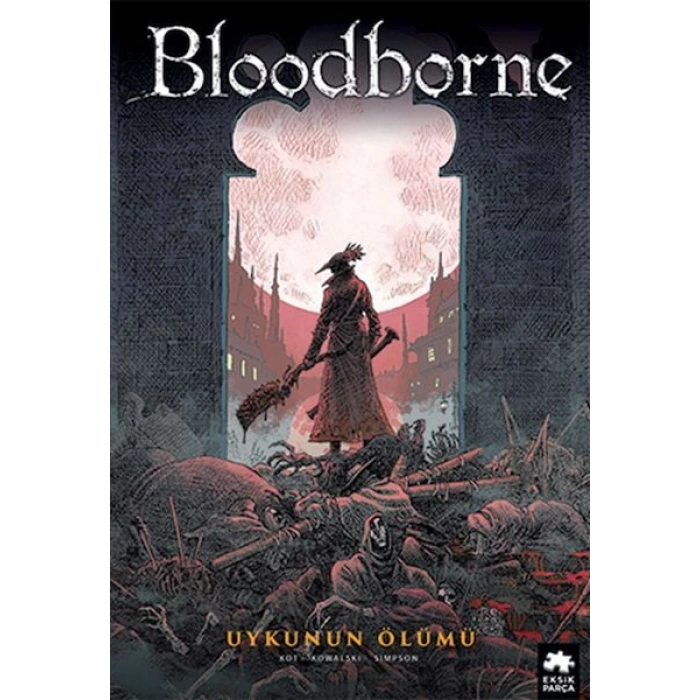 Bloodborne 1 - Uykunun Ölümü