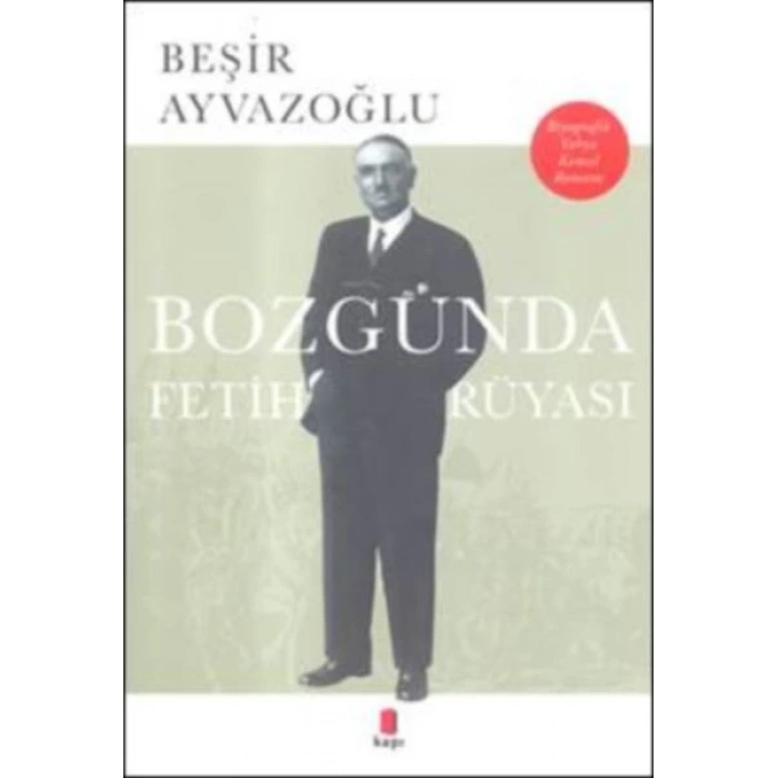 Bozgunda Fetih Rüyası