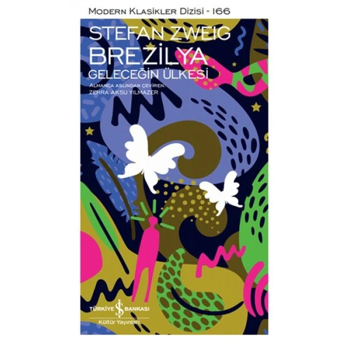 Brezilya - Geleceğin Ülkesi - Modern Klasikler Dizisi (Ciltli)