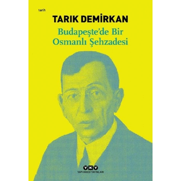 Budapeşte’de Bir Osmanlı Şehzadesi