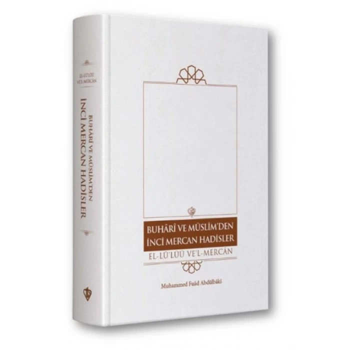 Buhari Ve Müslim’den İnci Mercan Hadisler Türkçe Metin   “ Tek Cilt ”