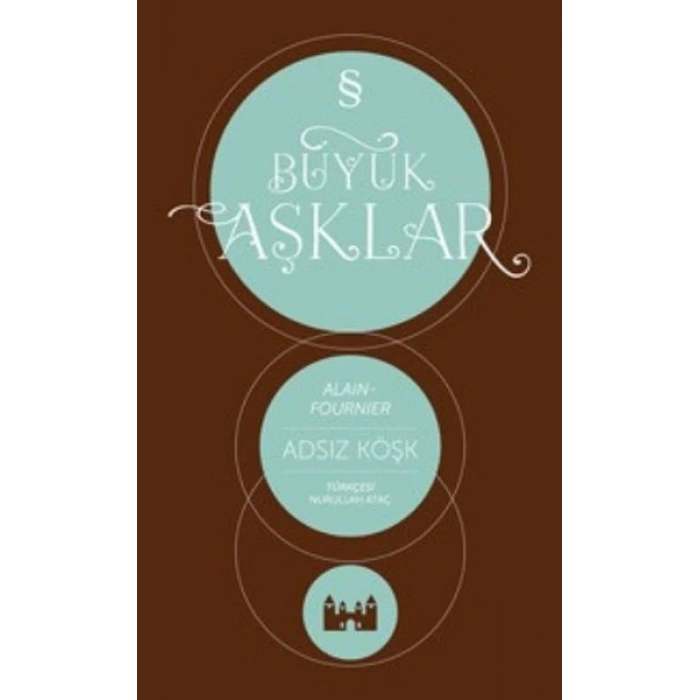 Büyük Aşklar - Adsız Köşk